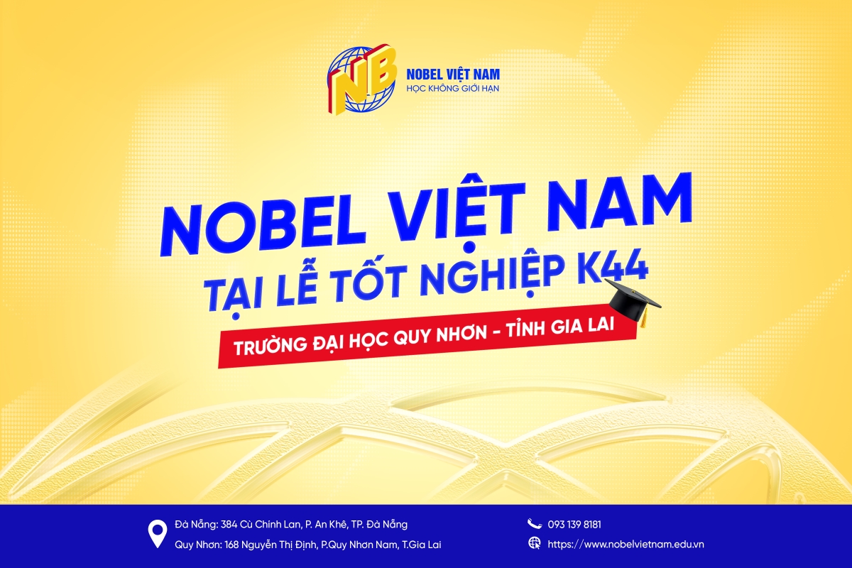 NOBEL VIỆT NAM TẠI LỄ TỐT NGHIỆP K44 - TRƯỜNG ĐẠI HỌC QUY NHƠN